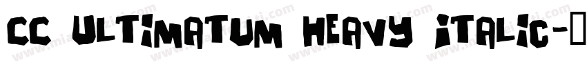 CC Ultimatum Heavy Italic字体转换